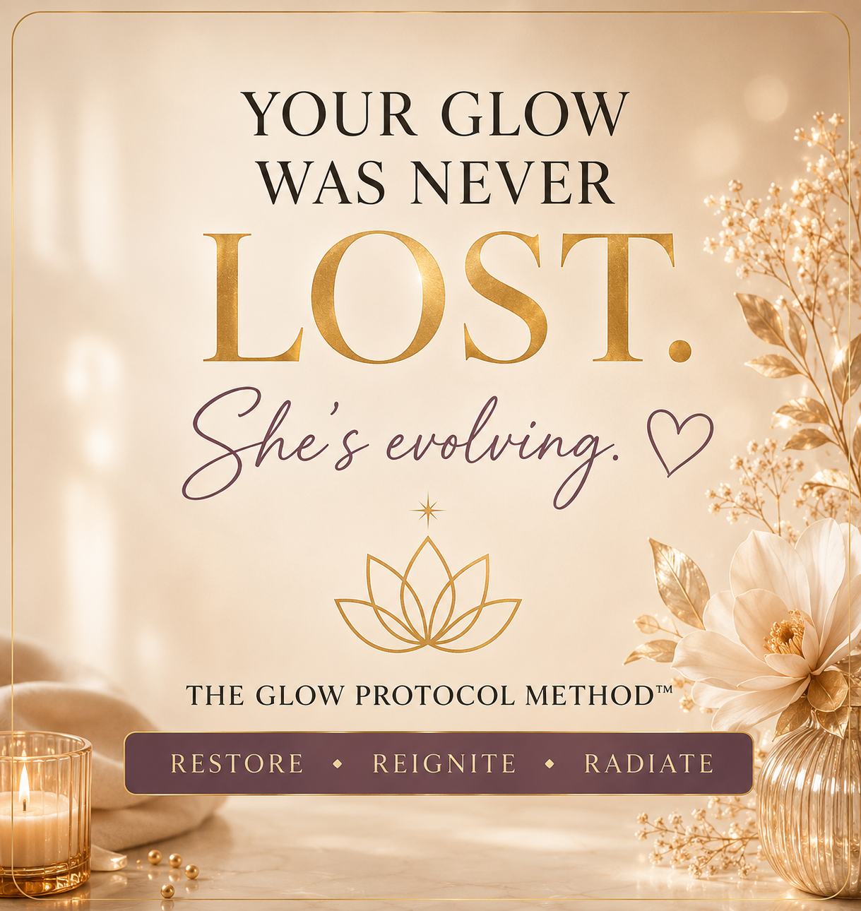 Your glow was never lost — she's evolving