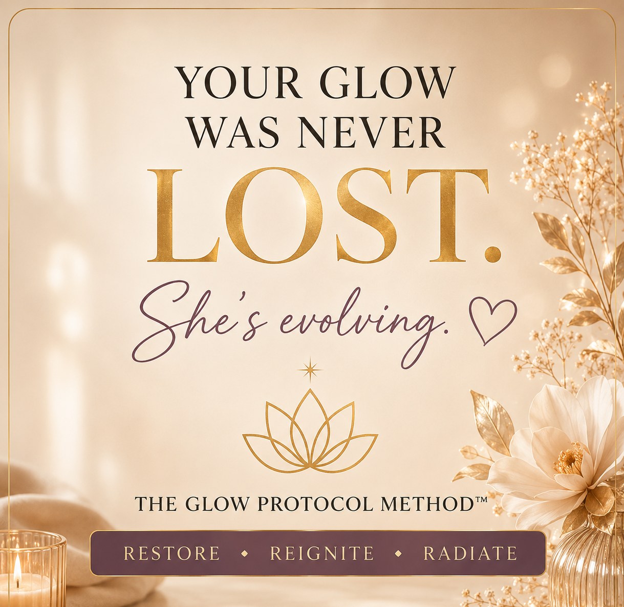 Your glow was never lost — she's evolving